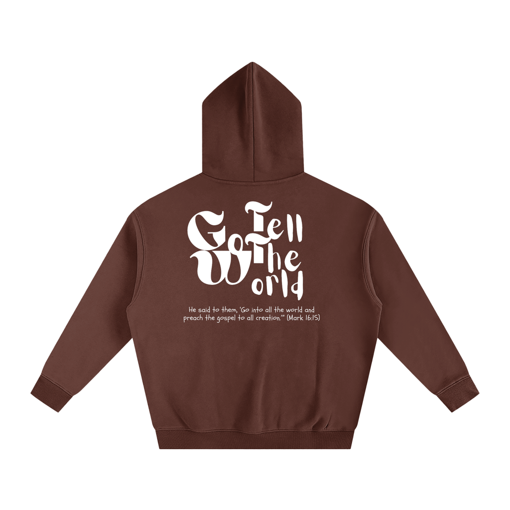 Go tell the world - GTTW | Oversize Fleeced Hoodie