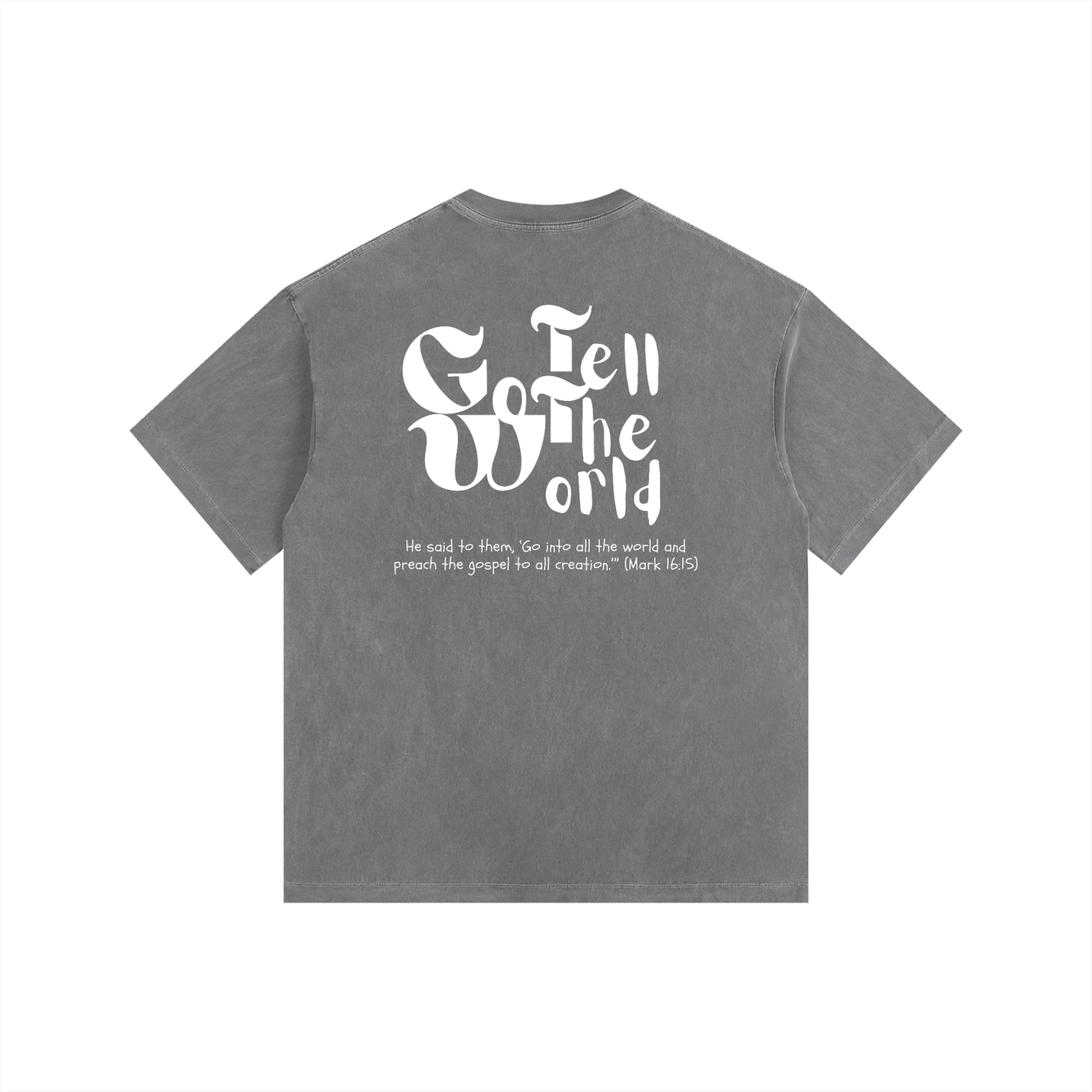 Go Tell The World - GTTW | Vintage Washed Oversized Cotton T-Shirt